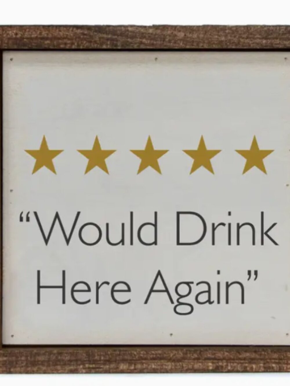 Would Drink Here Again Bar Signs
